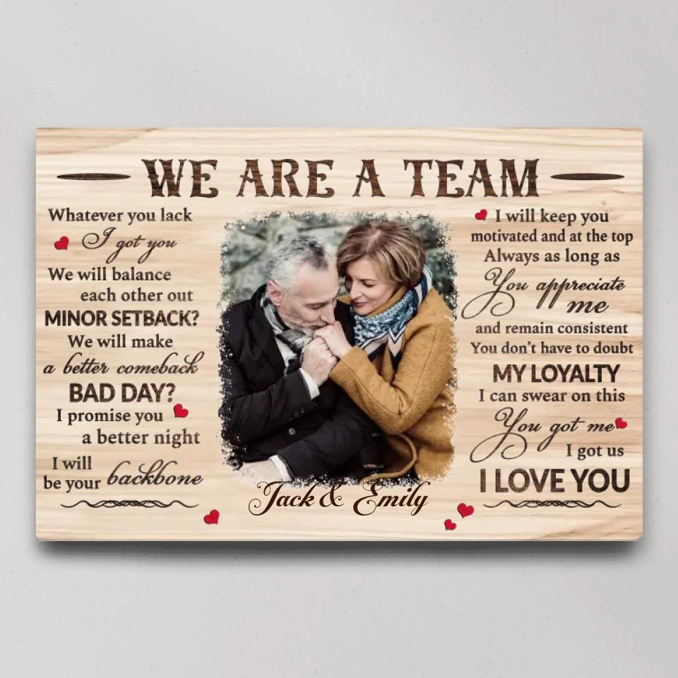 We Are A Team I Got Us Custom Canvas Poster Anniversary Gift For Couples - Image 3