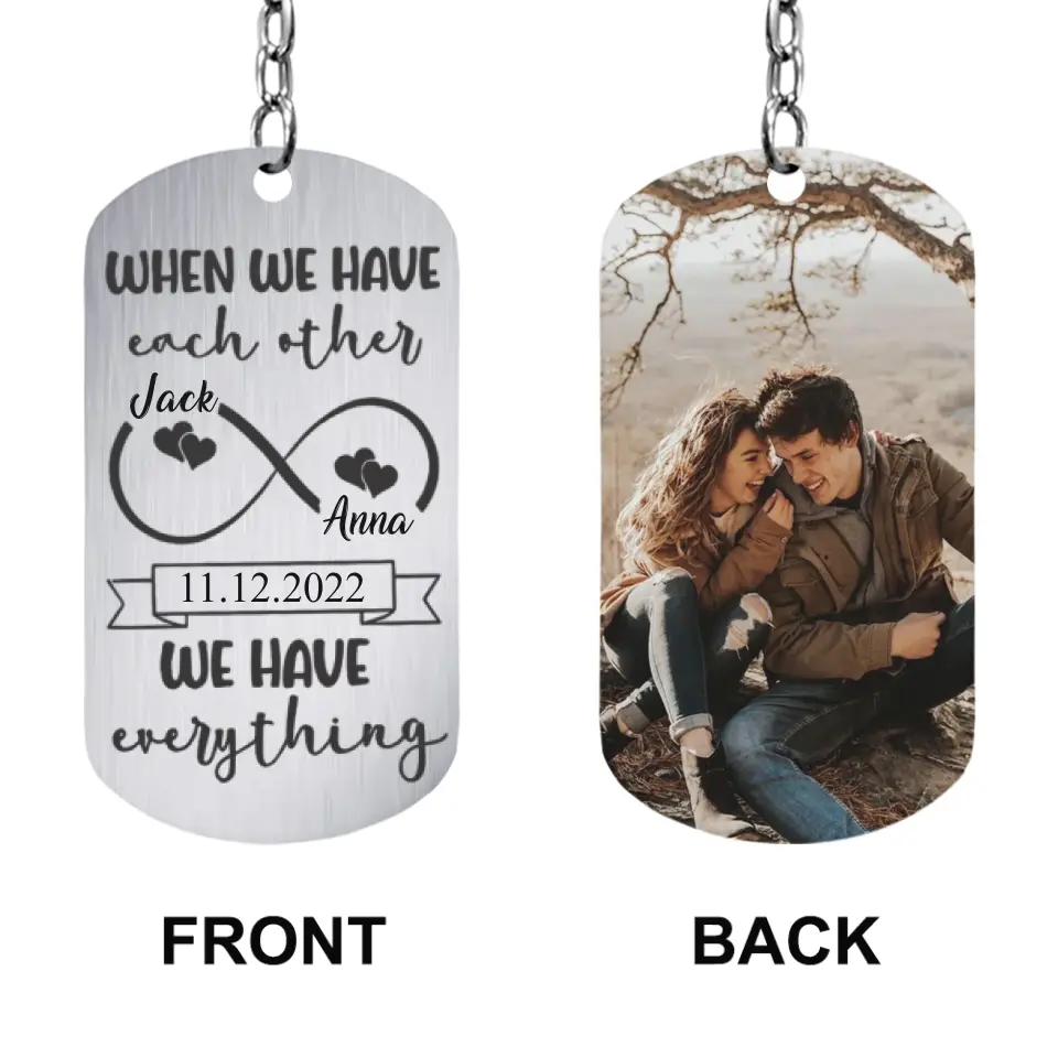 When We Have Each Other We Have Everything Personalized Keychain - Image 3