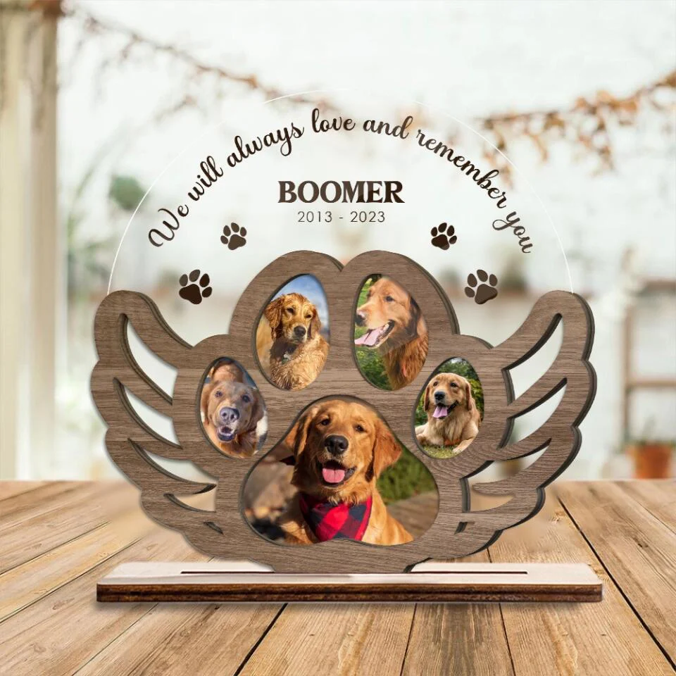 We Will Always Love And Remember You - Wooden and Acrylic Plaque 3 Layers - Best Memorial Gifts for Your Dog - 301IHPBNWP074 - Image 4