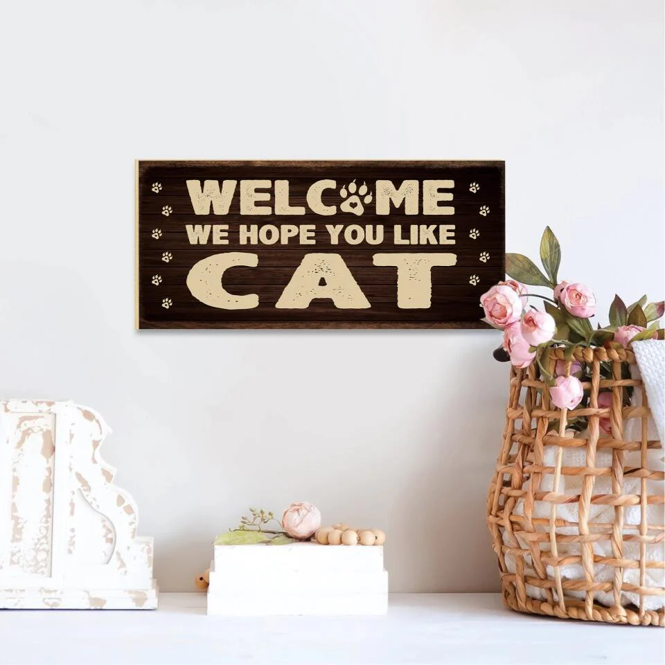 Welcome We Hope You Like Dog Cat - Rectangle Wooden Sign - Gift for Dog Cat Owner - Image 3