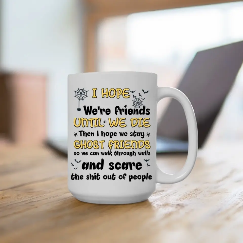 We're Friends Until We Die Personalized Mug - Image 6