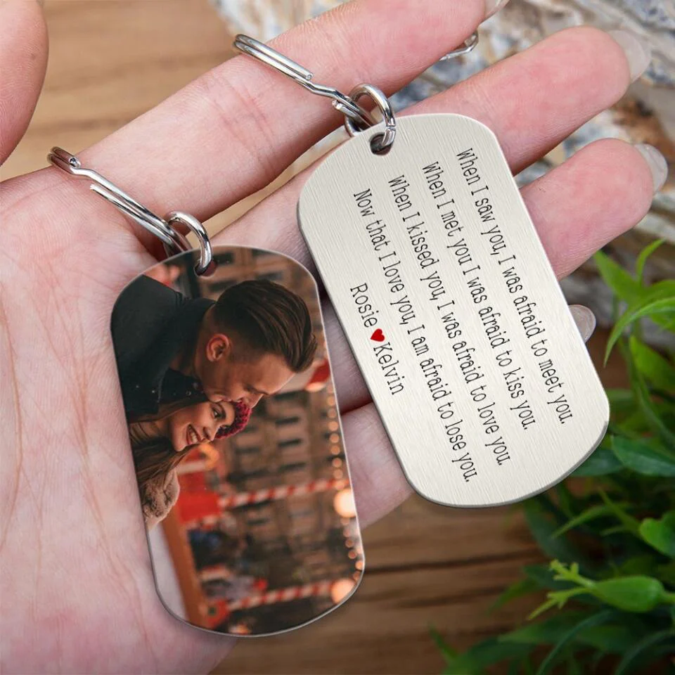 Personalized Valentine Gifts - When I Saw You I Was Afraid Personalized Keychain - Image 5