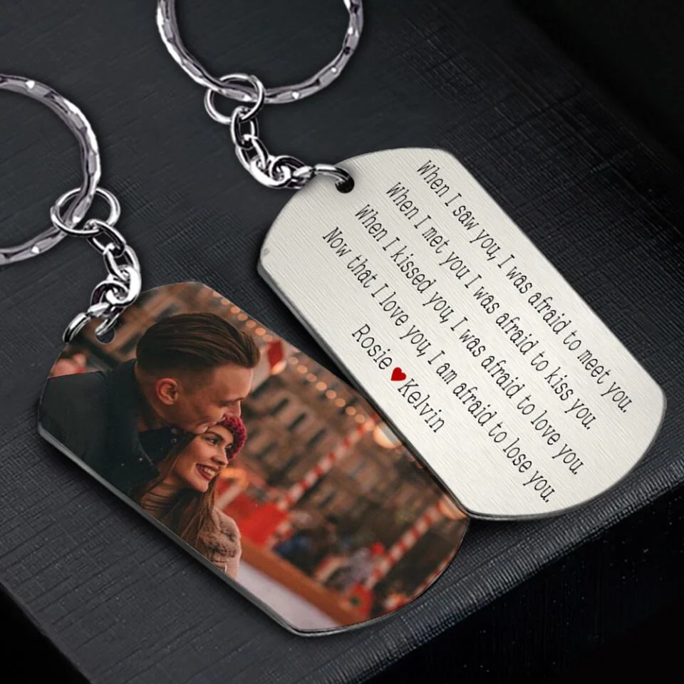 Personalized Valentine Gifts - When I Saw You I Was Afraid Personalized Keychain - Image 6