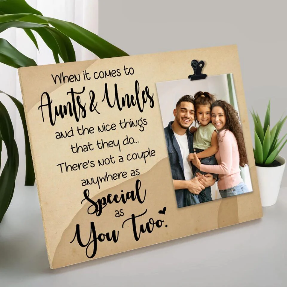 When it comes true Aunts & Uncles - Best Birthday Gift Ideas for Aunt and Uncle - Custom Photo Clip Frame - 212IHNLNPT893 - Image 6