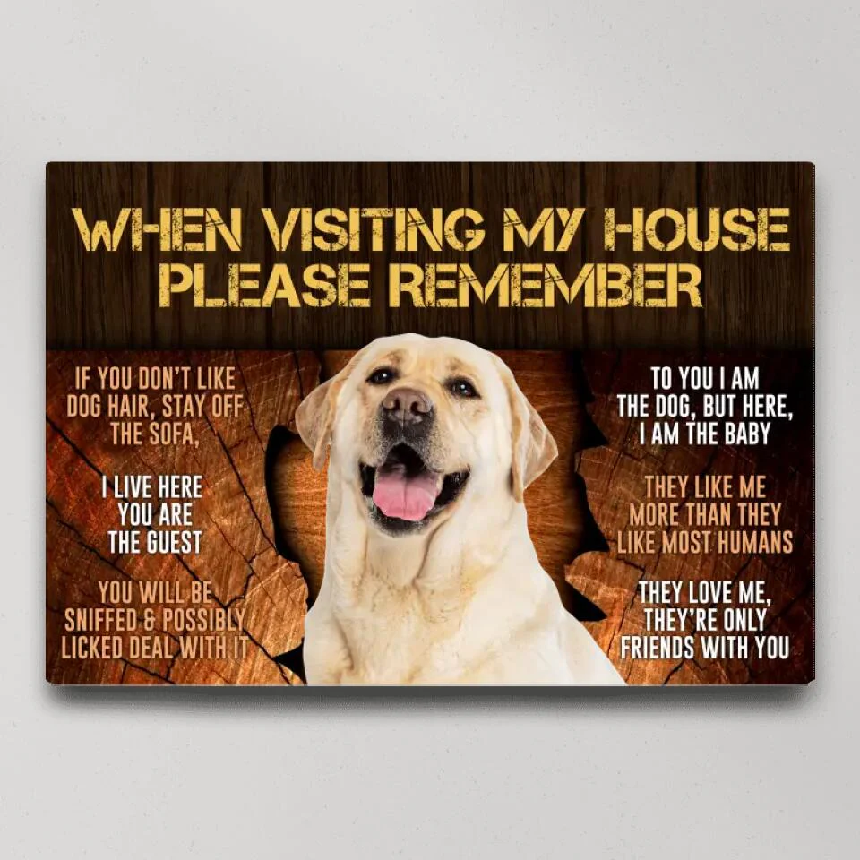 When Visiting My House Please Remember - Custom Canvas Poster - Gift For Dog Lovers
