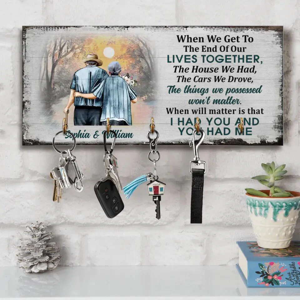 Personalized Valentine Gifts - When We Get To The End Of Our Lives Together - Personalized Key Holder - Image 5
