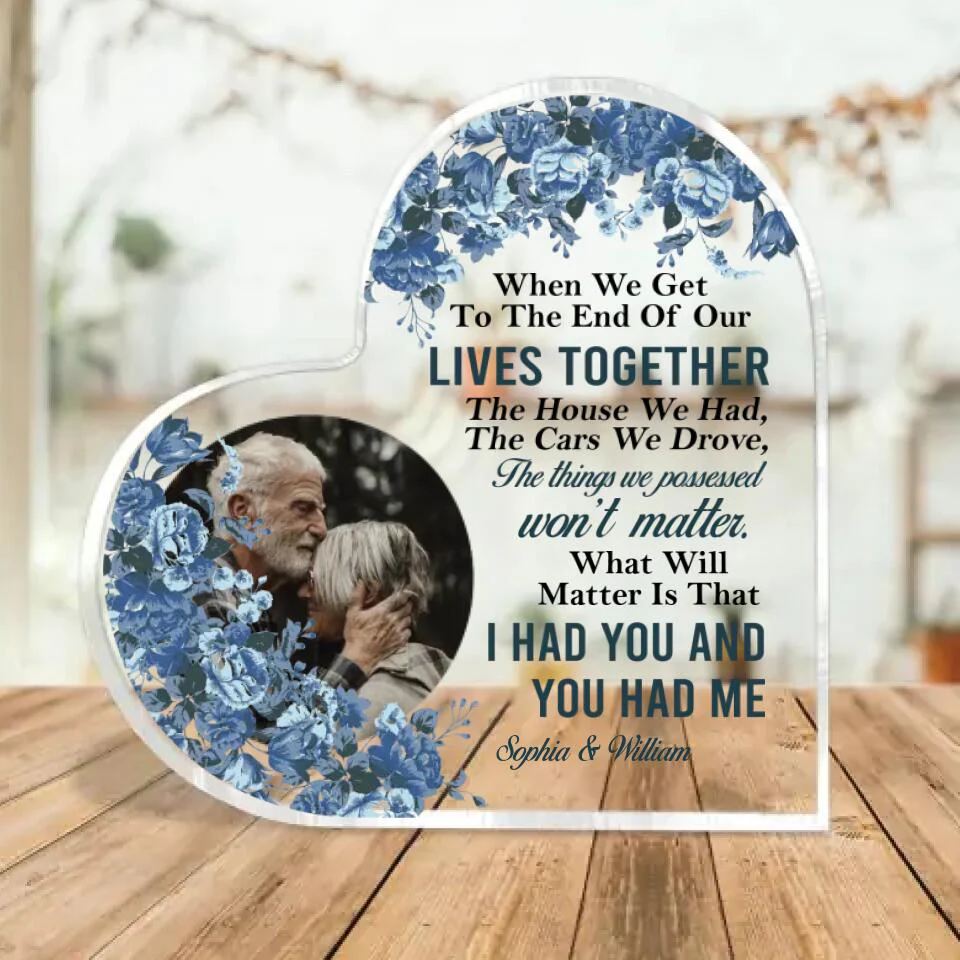 When We Get To The End Of Our Live Together, I Had You And You Had Me - Best Anniversary, Birthday Gift for Parents, Grandparents - 212IHNVSAP959 - Image 2