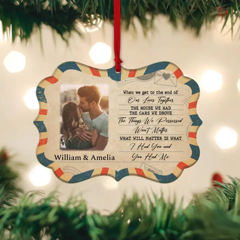 When We Get To The End Of Our Lives Together Personalized Mixed 2 Layered Ornament - Image 2