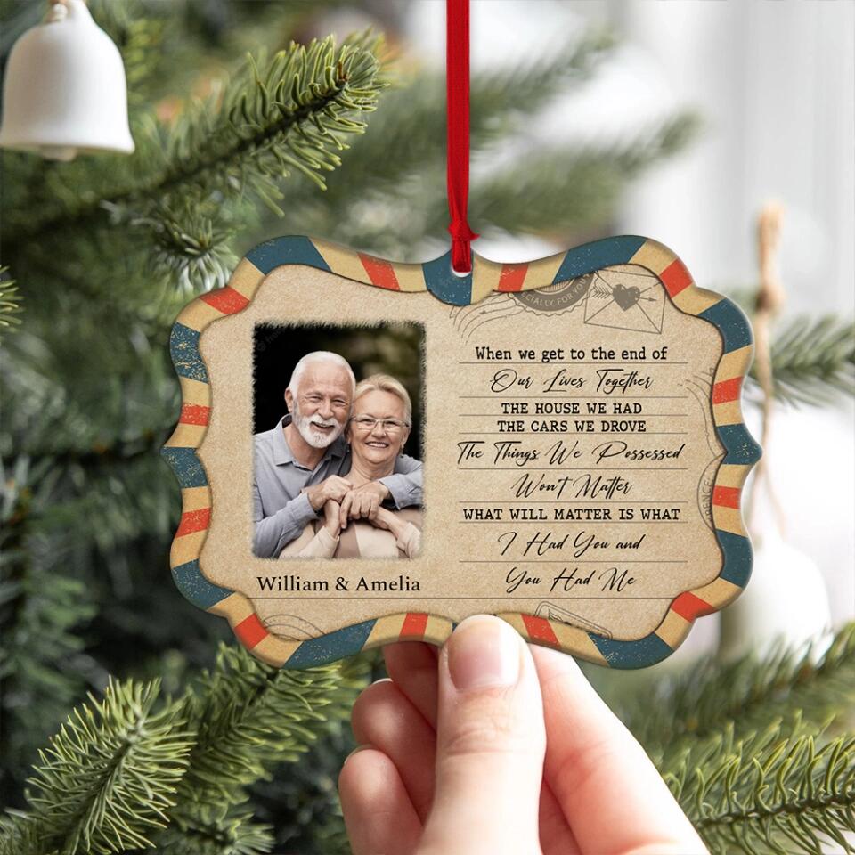 When We Get To The End Of Our Lives Together Personalized Mixed 2 Layered Ornament - Image 3
