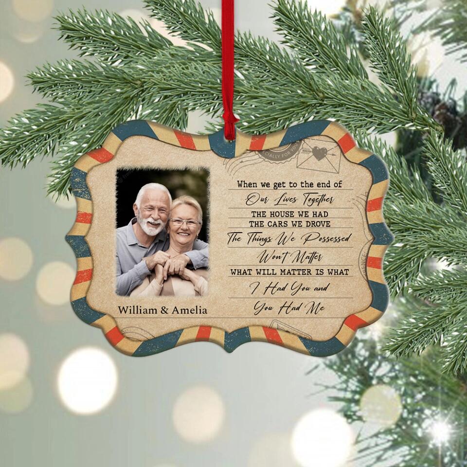 When We Get To The End Of Our Lives Together Personalized Mixed 2 Layered Ornament - Image 4