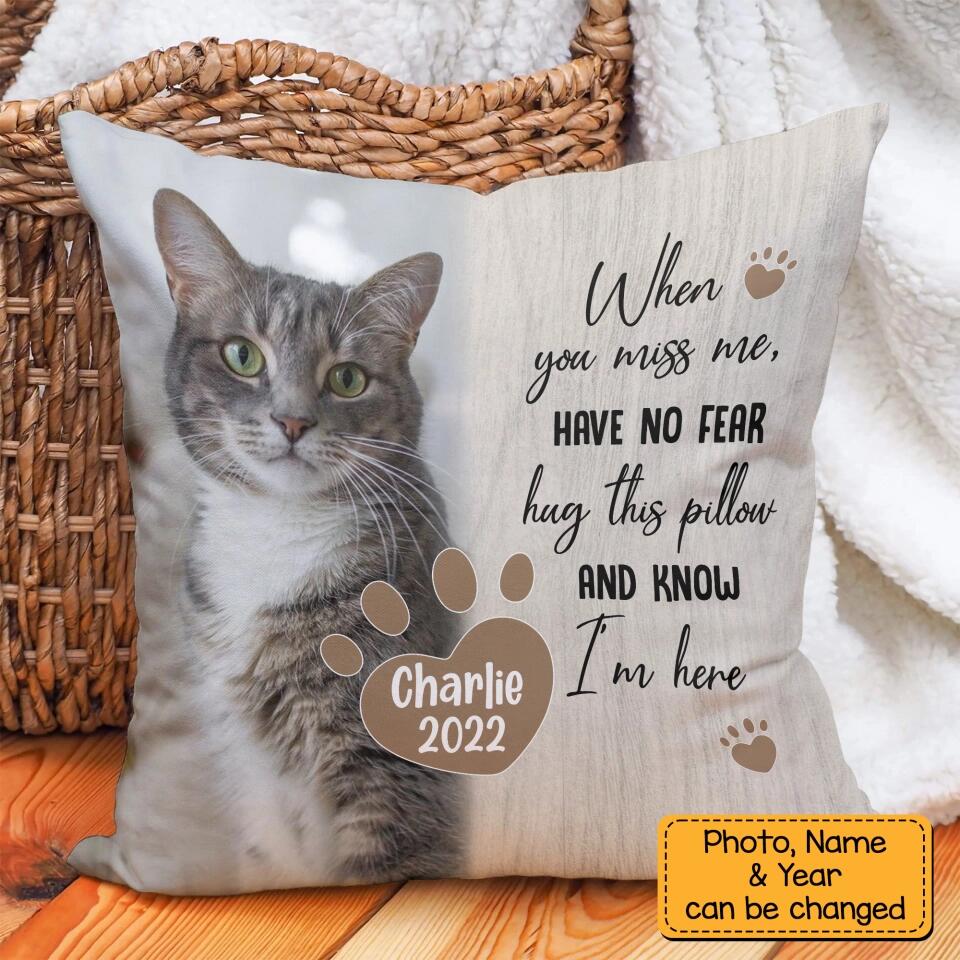 When You Miss Me Have No Fear Hug This Pillow and Know I'm Here - Custom Photo & Name - Personalized Canvas Pillow - Sympathy Gift for Loss Pet - Image 4