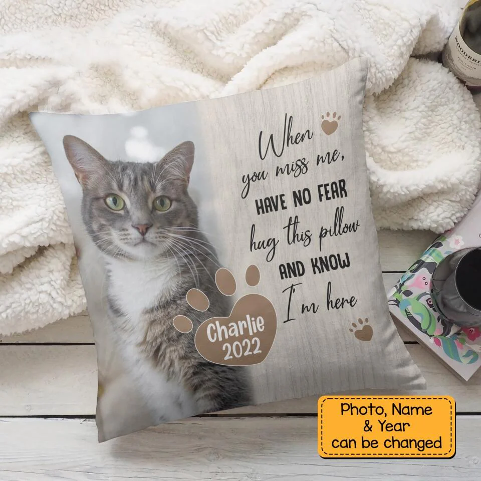 When You Miss Me Have No Fear Hug This Pillow and Know I'm Here - Custom Photo & Name - Personalized Canvas Pillow - Sympathy Gift for Loss Pet - Image 6