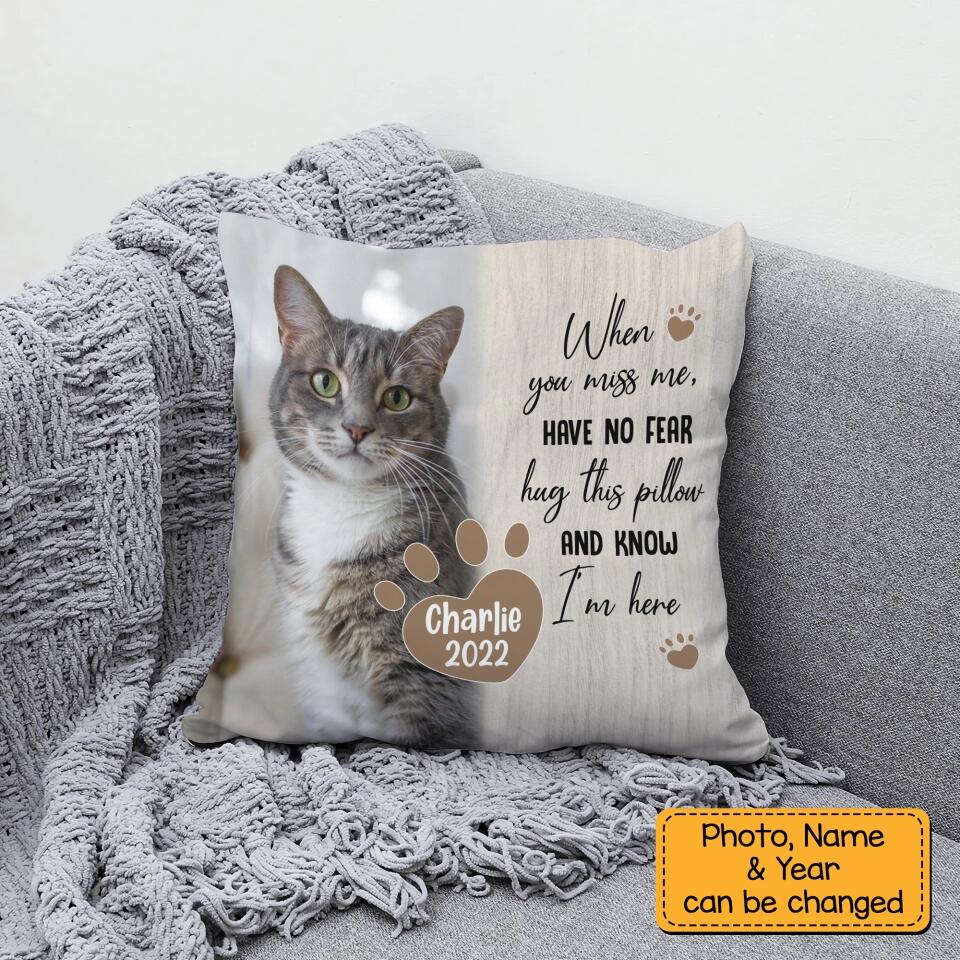 When You Miss Me Have No Fear Hug This Pillow and Know I'm Here - Custom Photo & Name - Personalized Canvas Pillow - Sympathy Gift for Loss Pet - Image 7
