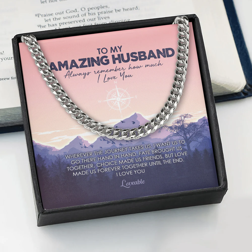 Wherever The Journey Takes Us, I Want Us Go There Hand In Hand Cuban Link Chain