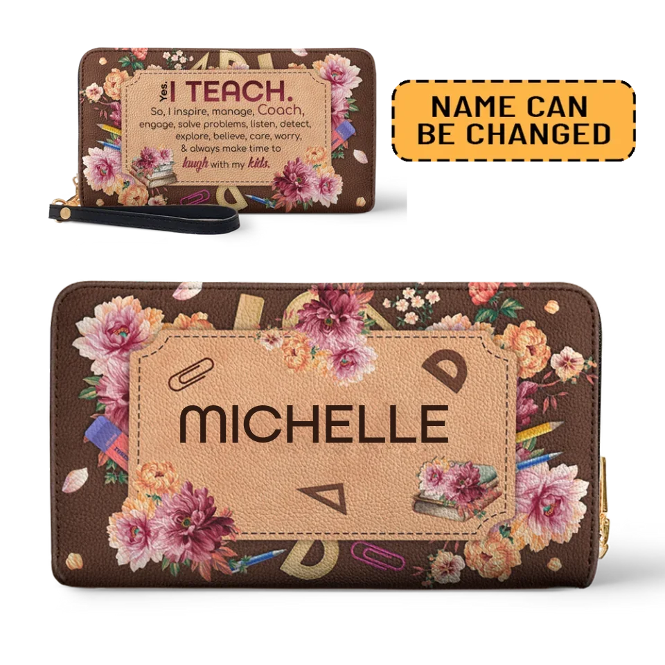 Yes I Teach So I Inspire - Personalized Zip Around Leather Wallet - Floral Wallet Gift for Teachers