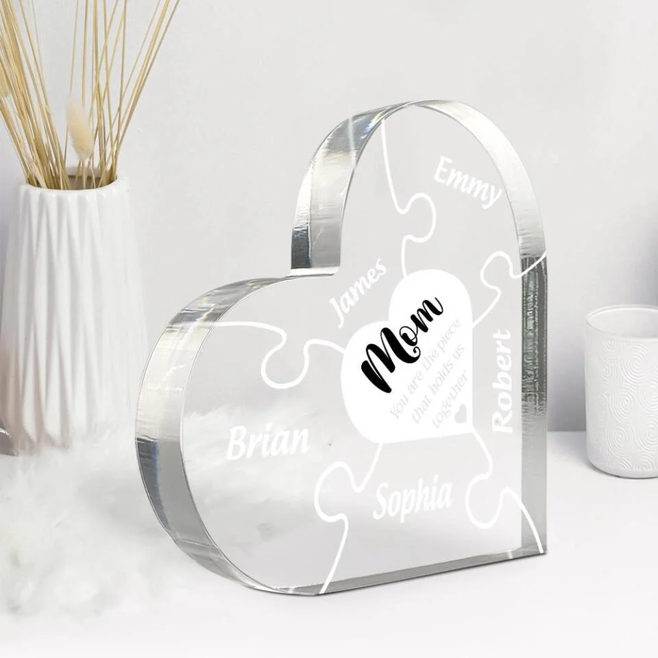 You Are The Piece That Holds Us Together Custom Acrylic Plaque Gift For Mom - Image 3