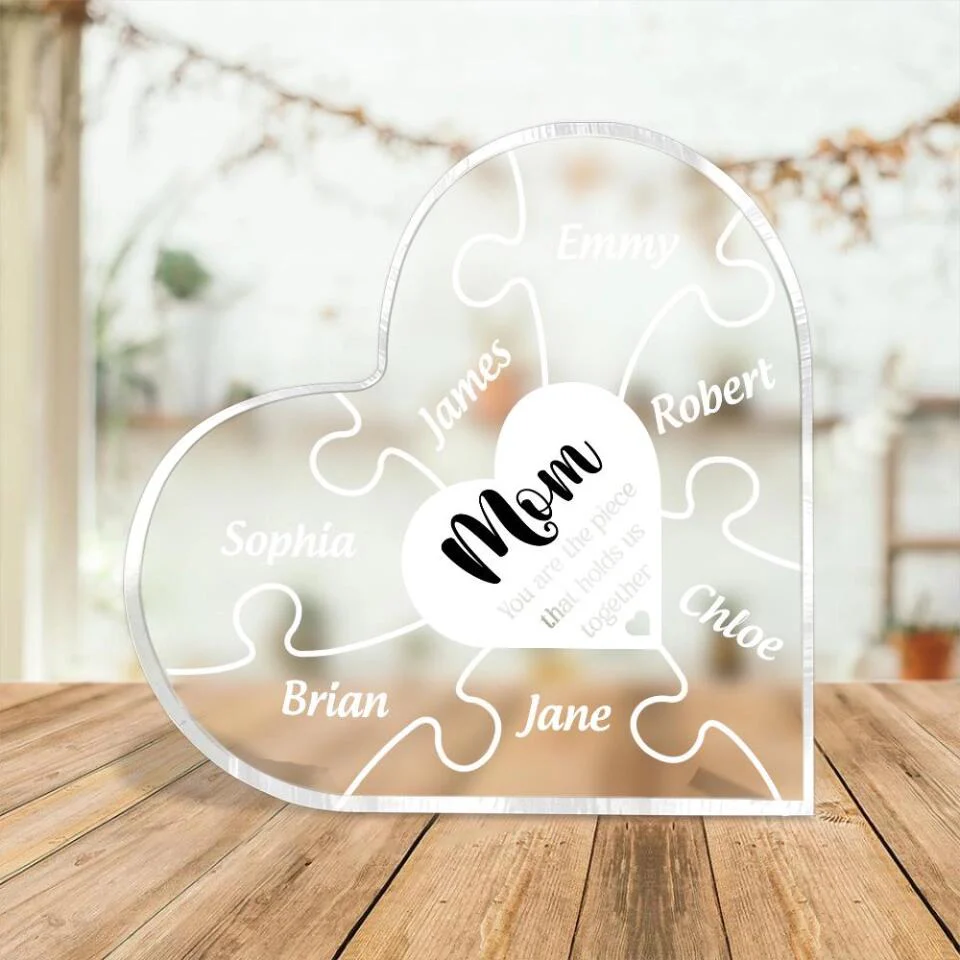 You Are The Piece That Holds Us Together Custom Acrylic Plaque Gift For Mom - Image 4