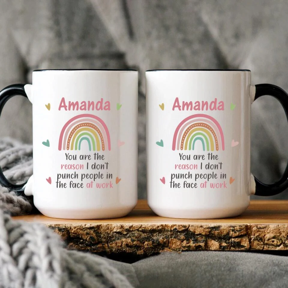 You Are The Reason I Don't Punch People in the Face at Work - Personalized Mug - Gift for Coworker - Image 3