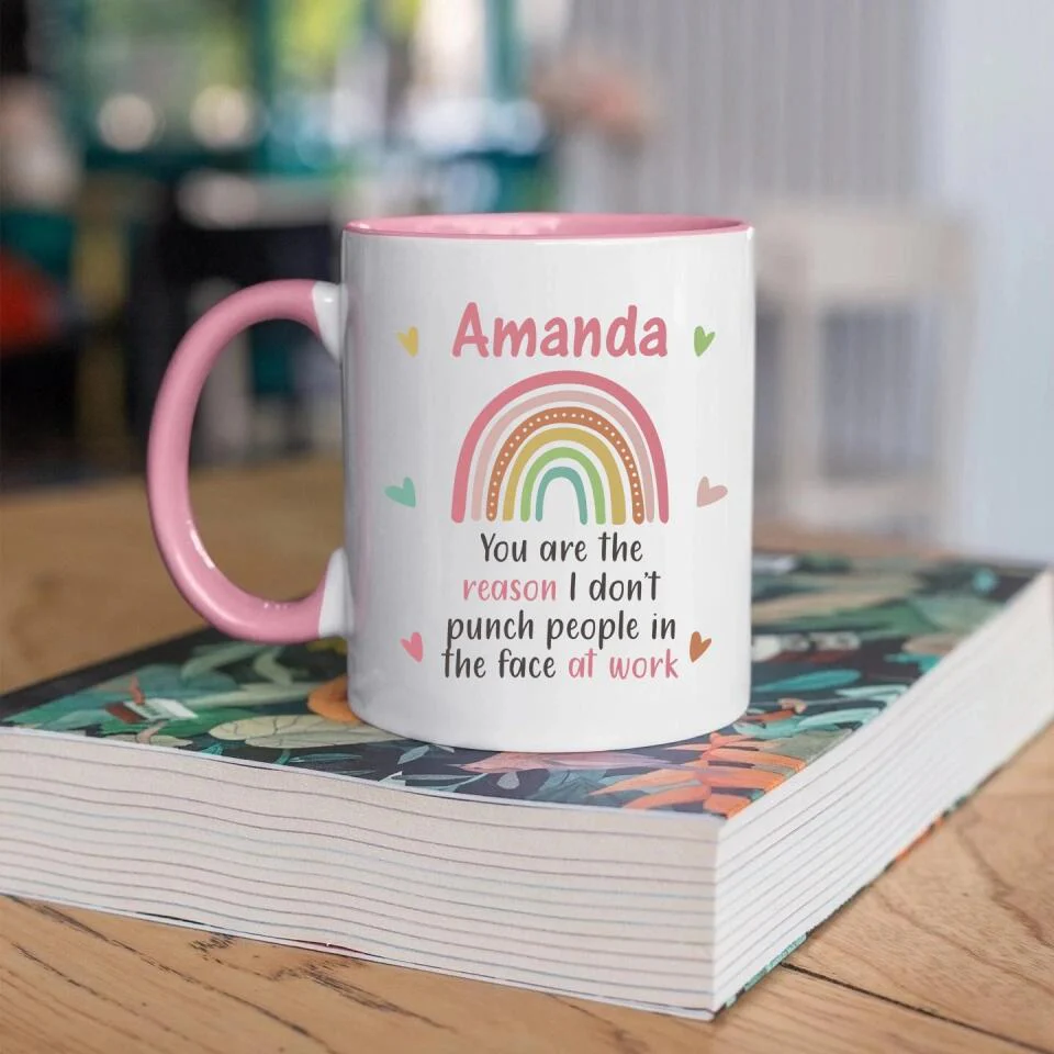You Are The Reason I Don't Punch People in the Face at Work - Personalized Mug - Gift for Coworker - Image 4