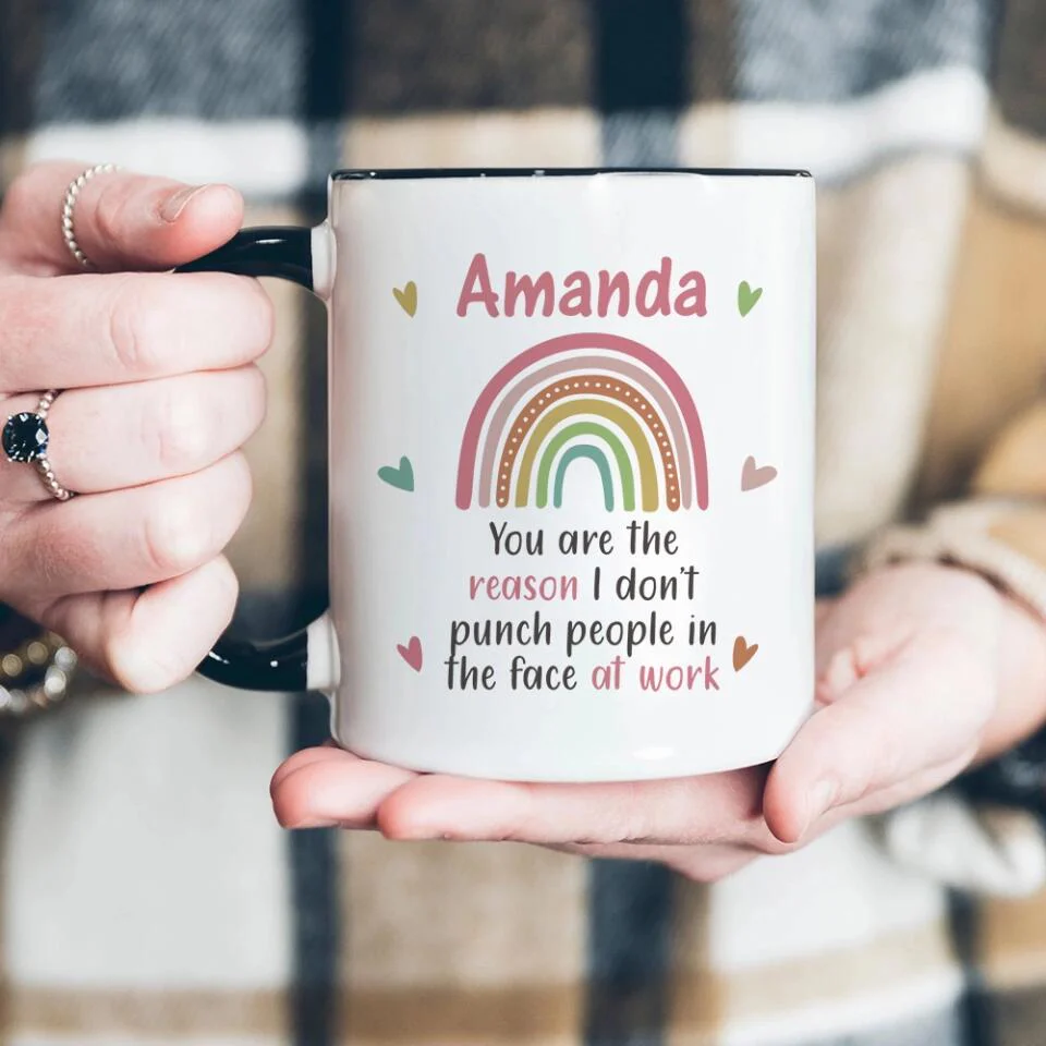 You Are The Reason I Don't Punch People in the Face at Work - Personalized Mug - Gift for Coworker - Image 5