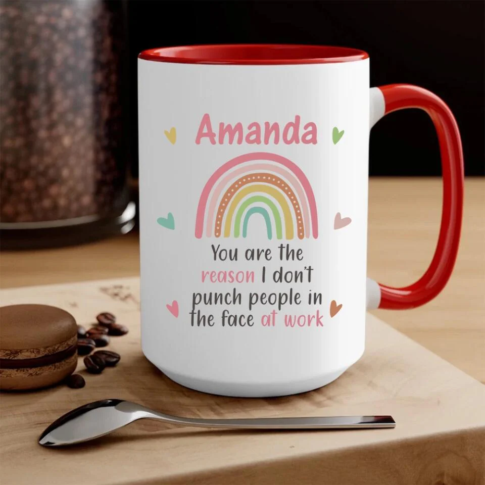 You Are The Reason I Don't Punch People in the Face at Work - Personalized Mug - Gift for Coworker - Image 6