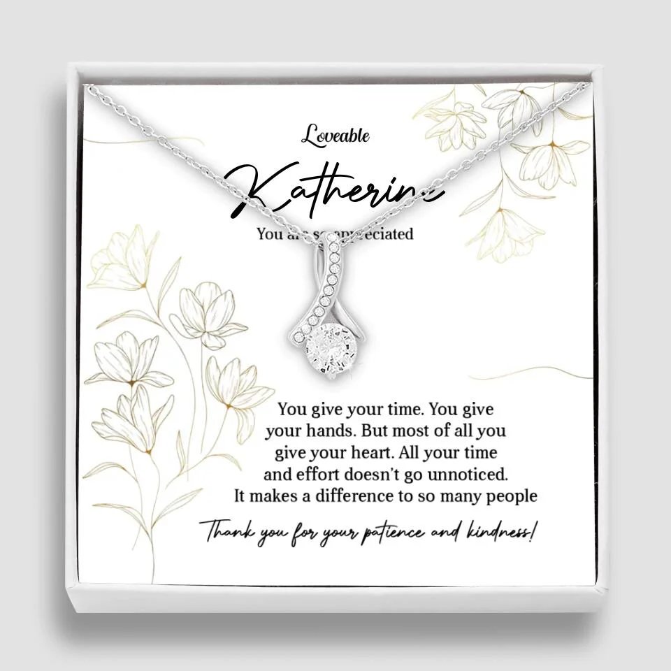 You Give Your Time, You Give Your Hands - Custom Necklace - Thank You Gift for Teacher or Mentor - Image 44