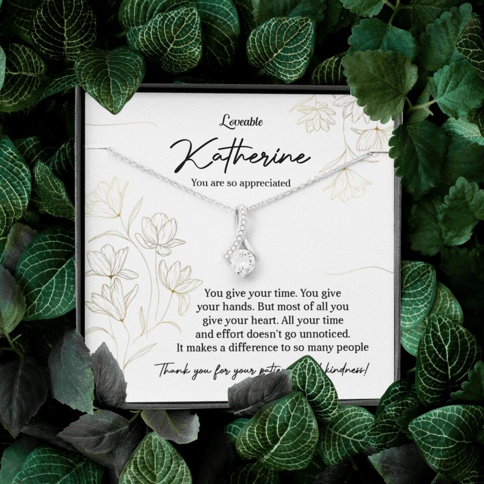 You Give Your Time, You Give Your Hands - Custom Necklace - Thank You Gift for Teacher or Mentor - Image 46