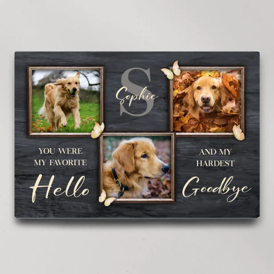You Were My Favorite Hello And My Hardest Goodbye - Custom Canvas Poster - Memorial Gift For Dog Lovers - Image 2