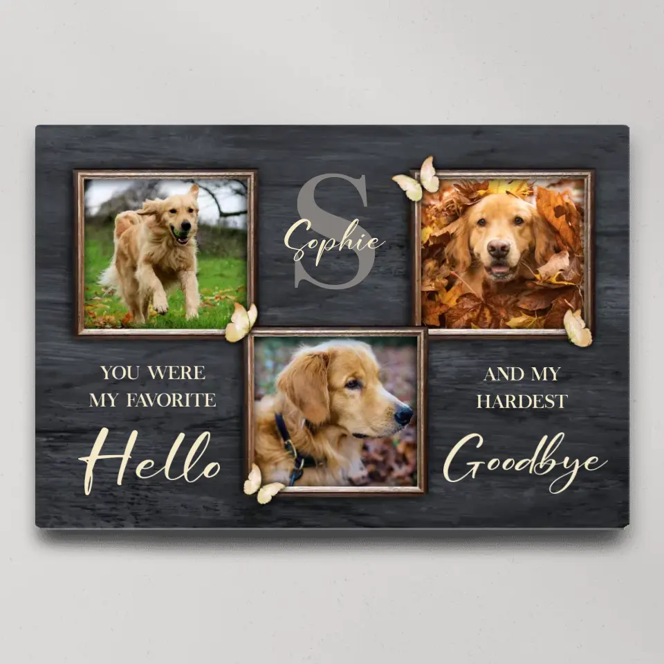 You Were My Favorite Hello And My Hardest Goodbye - Custom Canvas Poster - Memorial Gift For Dog Lovers - Image 3