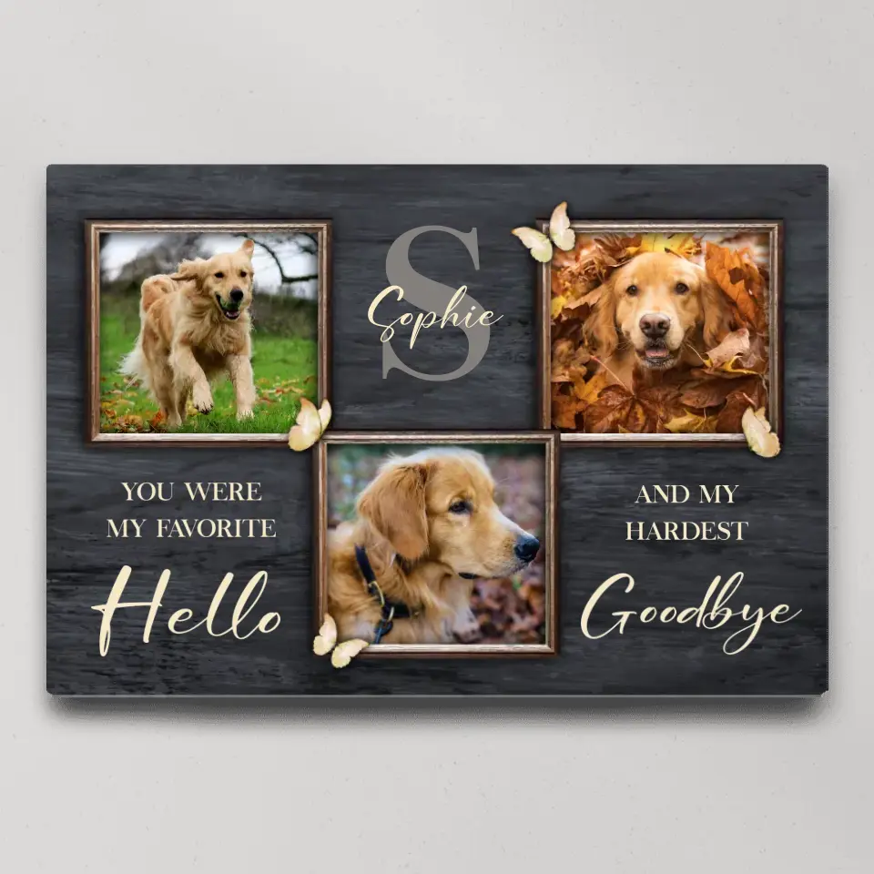 You Were My Favorite Hello And My Hardest Goodbye - Custom Canvas Poster - Memorial Gift For Dog Lovers - Image 4