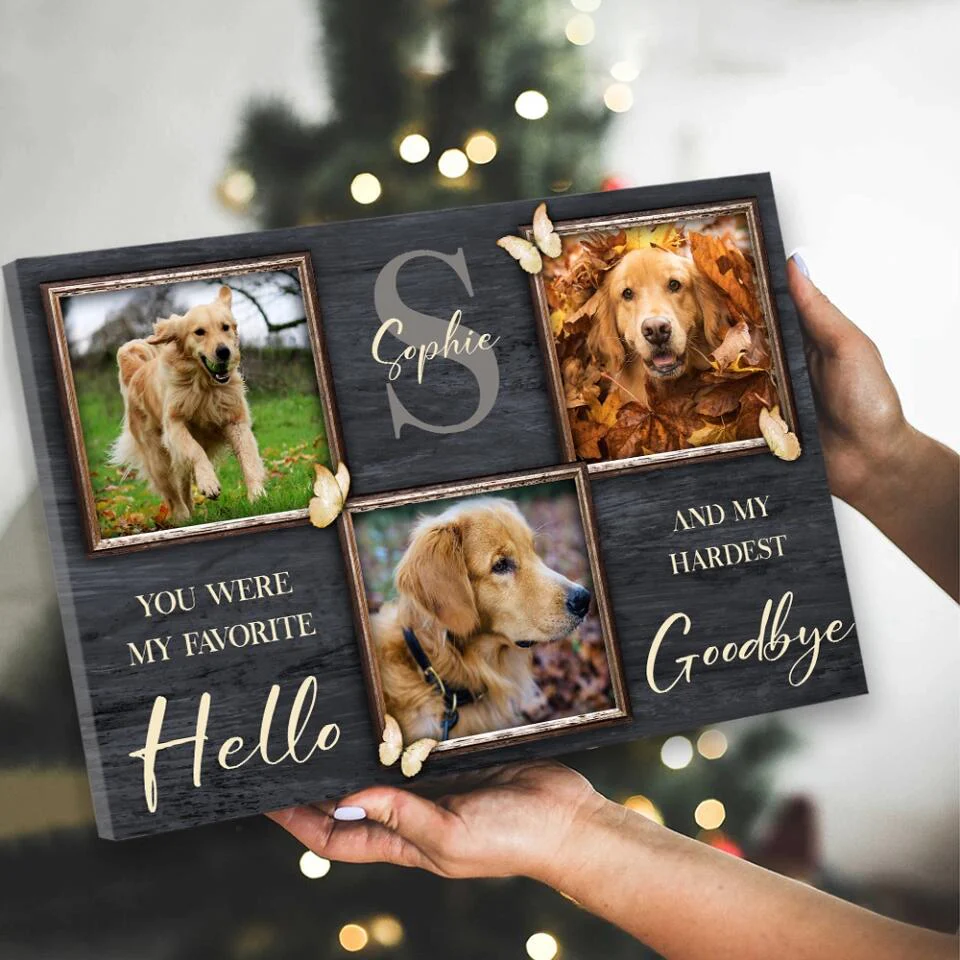 You Were My Favorite Hello And My Hardest Goodbye - Custom Canvas Poster - Memorial Gift For Dog Lovers - Image 5