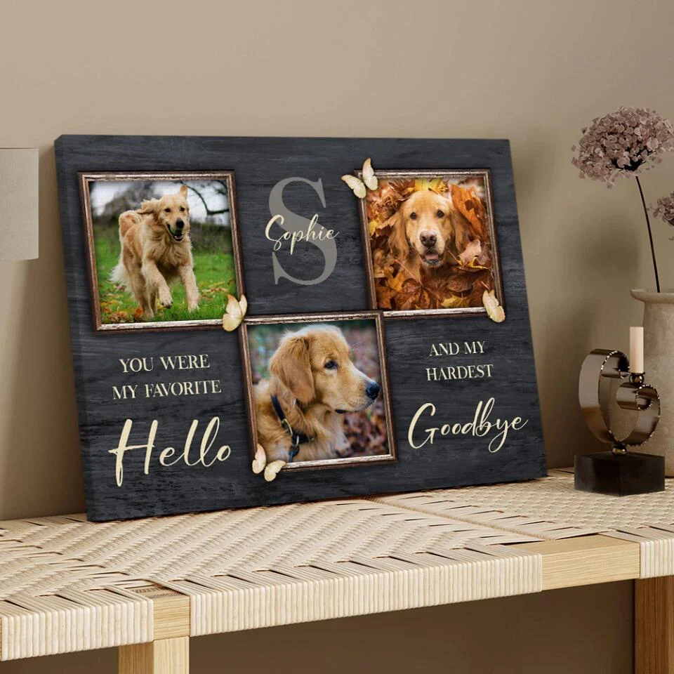You Were My Favorite Hello And My Hardest Goodbye - Custom Canvas Poster - Memorial Gift For Dog Lovers - Image 6