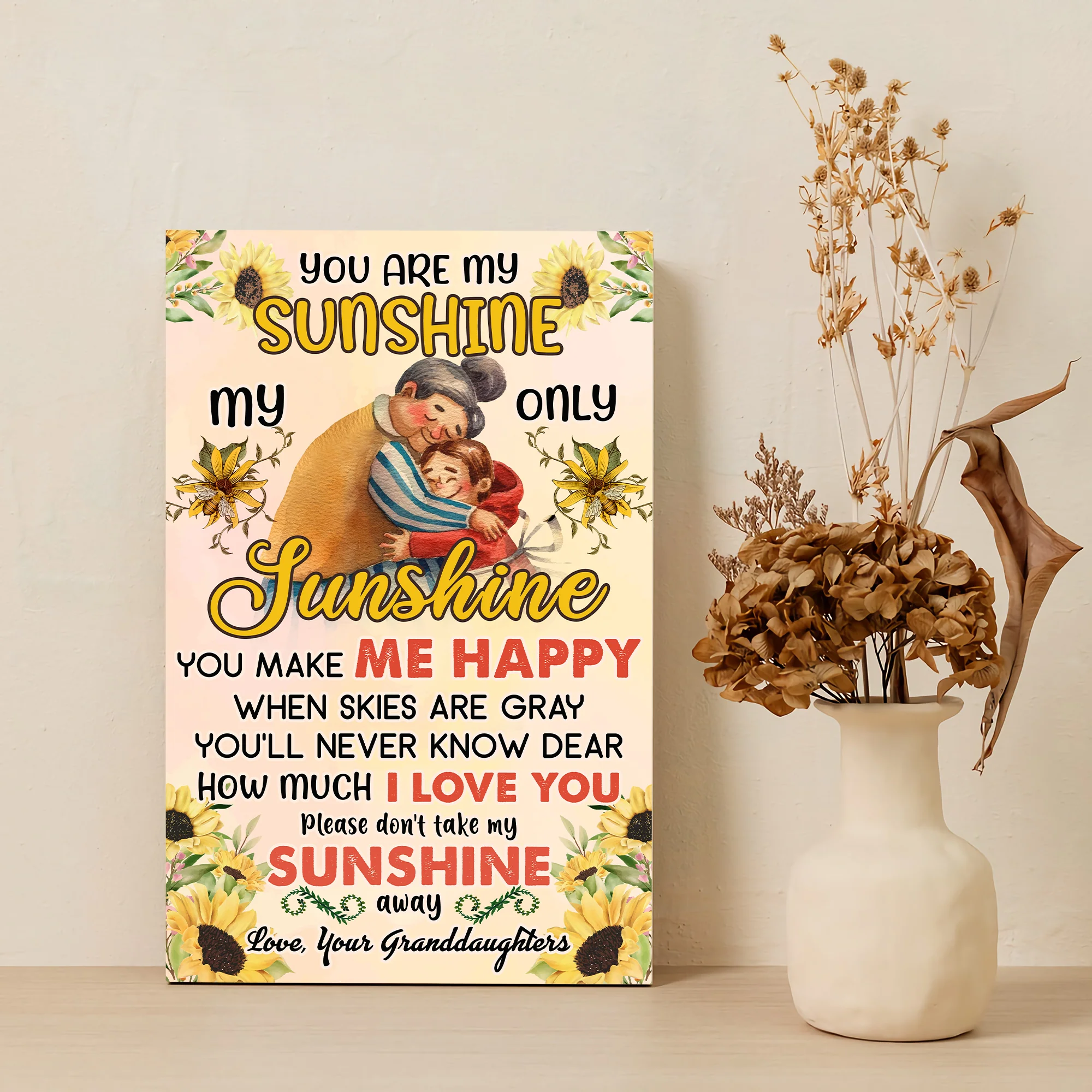 You're my Sunshine, My Only Sunshine - Sunflower Canvas / Poster - Mom Grandma Gift from Daughter Granddaughter