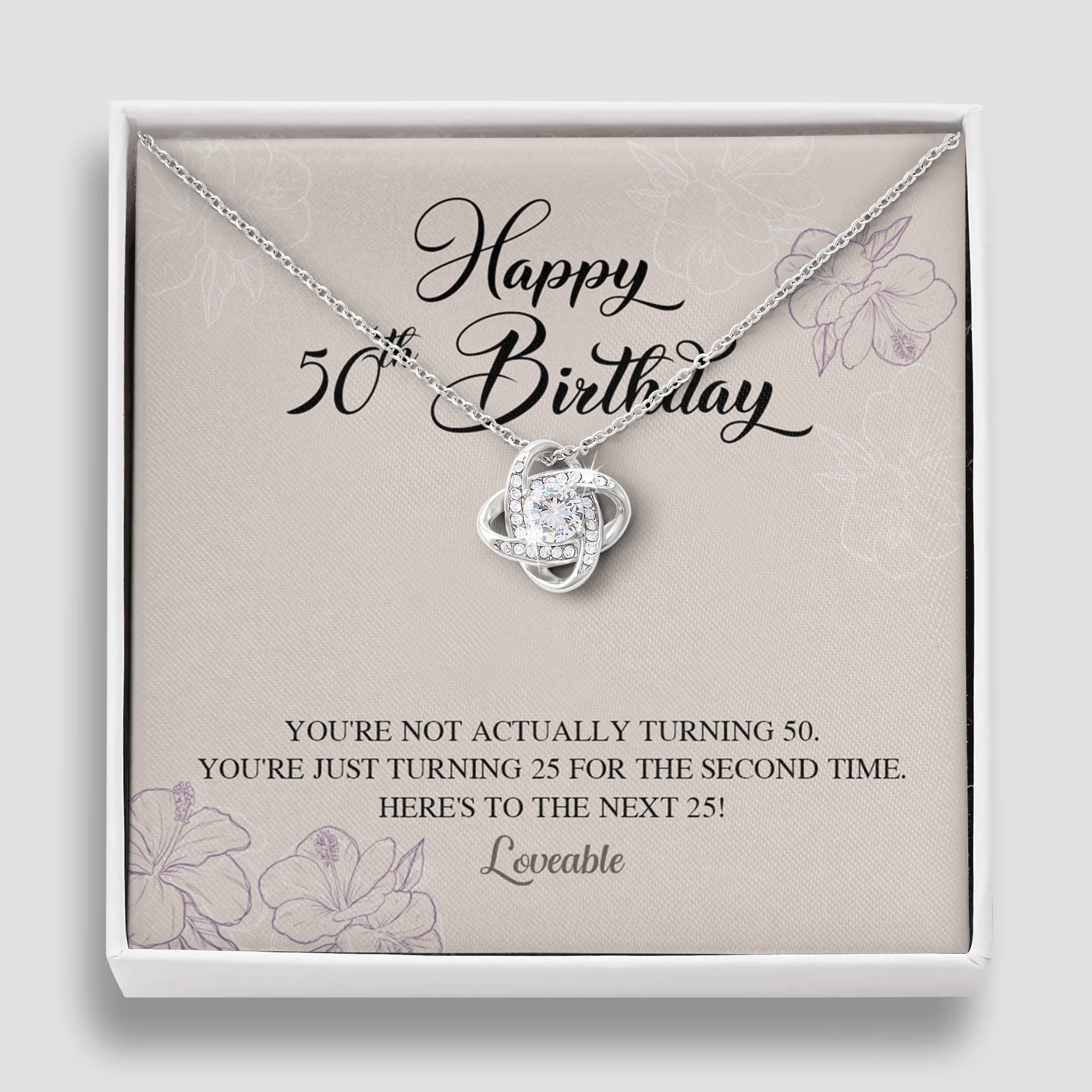 You're not Actually Turning 50 - Love Knot Necklace - 50th Birthday Gift for Her