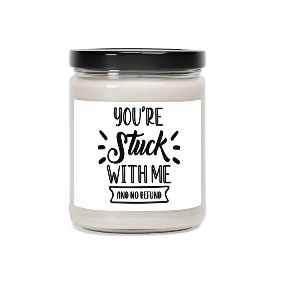 Personalized Valentine Gifts - You're Stuck With Me and No Refund Personalized Candle - Image 2
