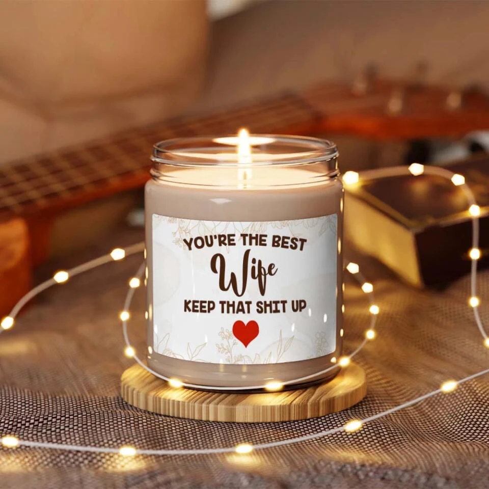 You're the Best Girlfriend/Wife Keep That Shit Up Scented Candle - Image 3