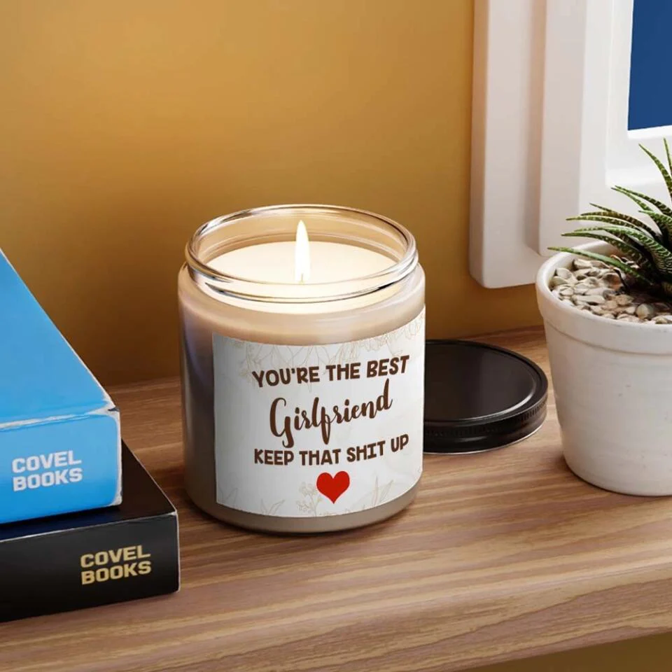 You're the Best Girlfriend/Wife Keep That Shit Up Scented Candle - Image 4