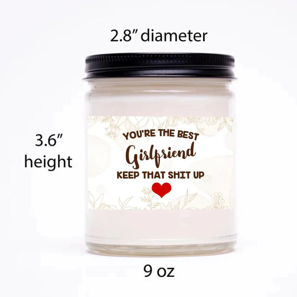 You're the Best Girlfriend/Wife Keep That Shit Up Scented Candle - Image 6
