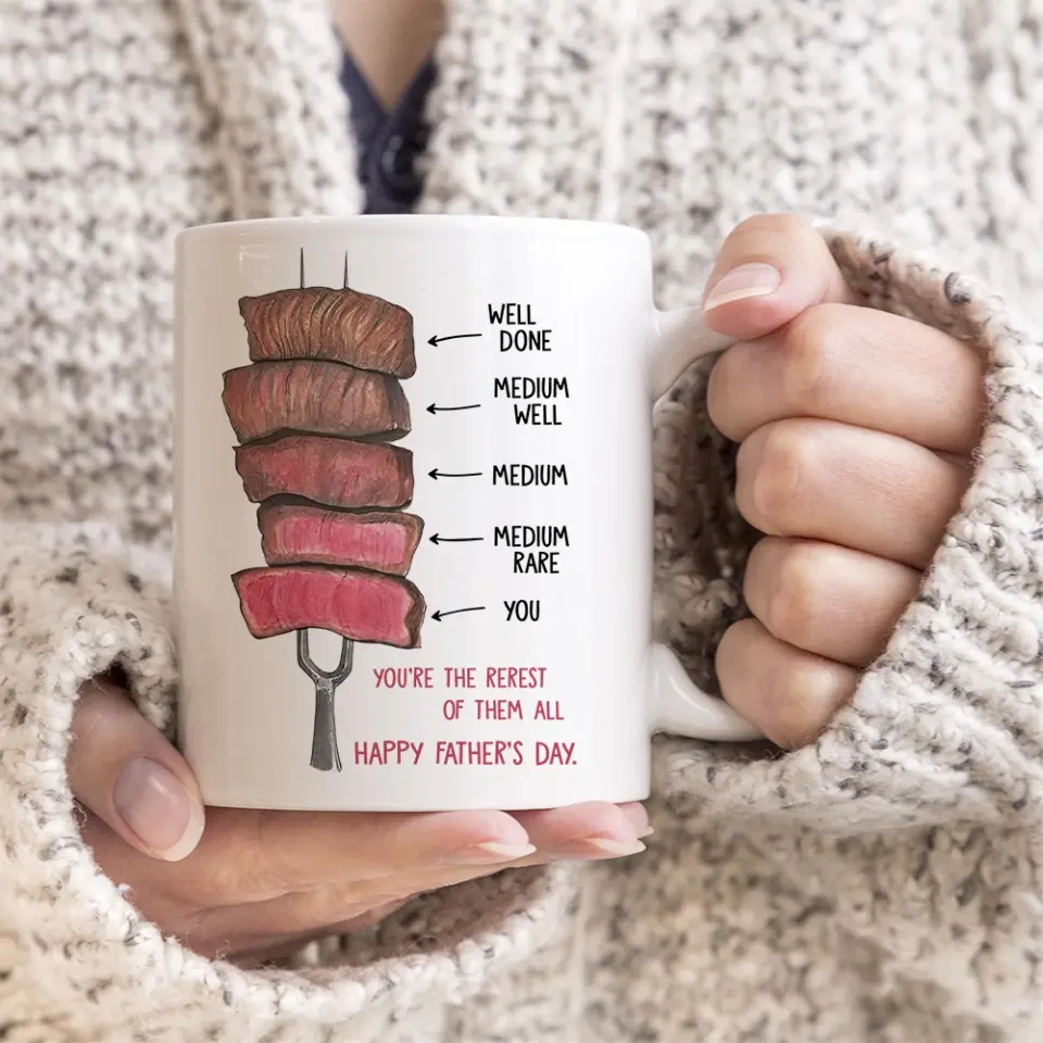 You're The Rerest Of Them All Well Done Medium Well And You Personalized Mug - Image 3