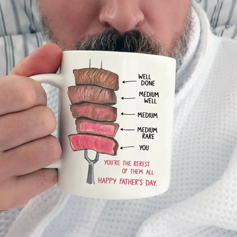 You're The Rerest Of Them All Well Done Medium Well And You Personalized Mug - Image 5