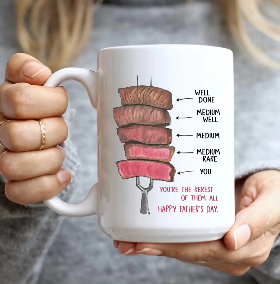 You're The Rerest Of Them All Well Done Medium Well And You Personalized Mug - Image 6