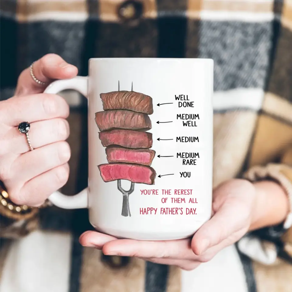 You're The Rerest Of Them All Well Done Medium Well And You Personalized Mug - Image 9